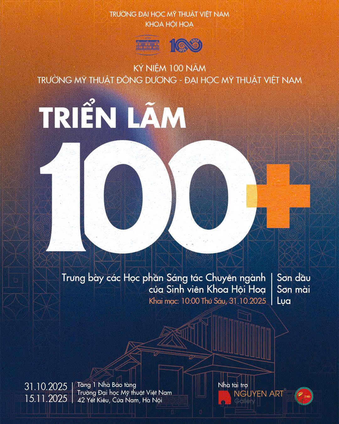 Triển Lãm 100+ - Trưng bày học phần sáng tác chuyên ngành của sinh viên khoa hội họa